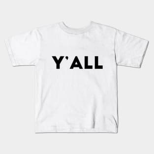 Y'all Kids T-Shirt